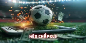 Kèo chấp 0.5