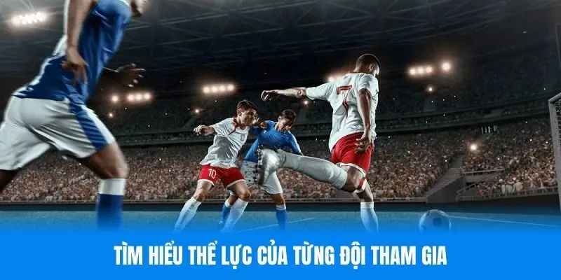 Chú ý đến phong độ của những đội bóng tham gia