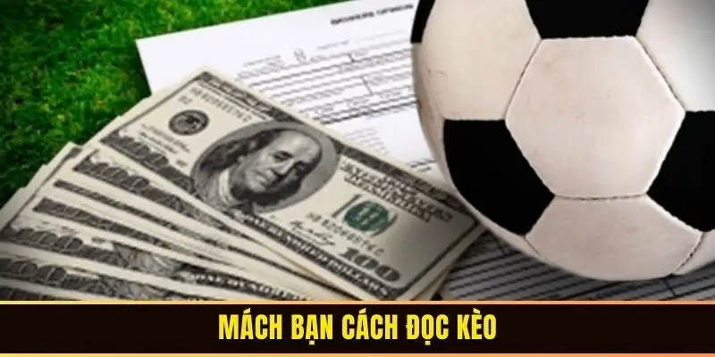 Mách bạn cách đọc kèo